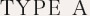 type A